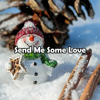 Send Me Some Love by Stephanie Young