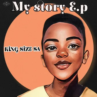 My Story Ep by King Size Sa