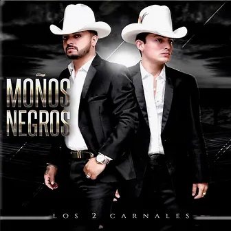 Moños Negros by Los Dos Carnales