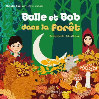 Bulle et Bob dans la forêt by Natalie Tual