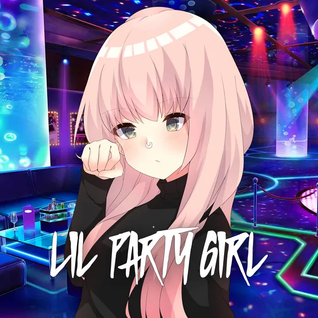 Lil Party Girl