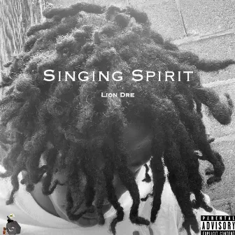 Singing Spirit by Lion Dre