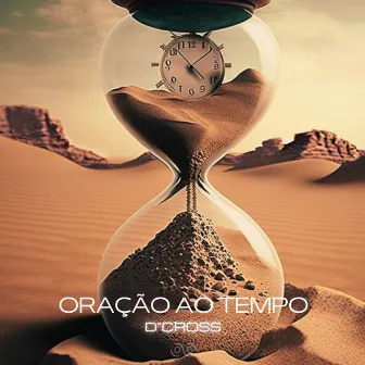 Oração ao Tempo by D'cross