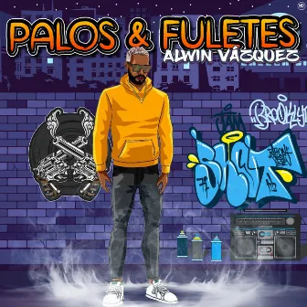 Palos & Fuletes by Alwin Vazquez