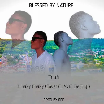 Hanky Panky Cover (I will be big) by Truth