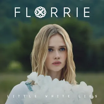 Little White Lies - EP by Florrie