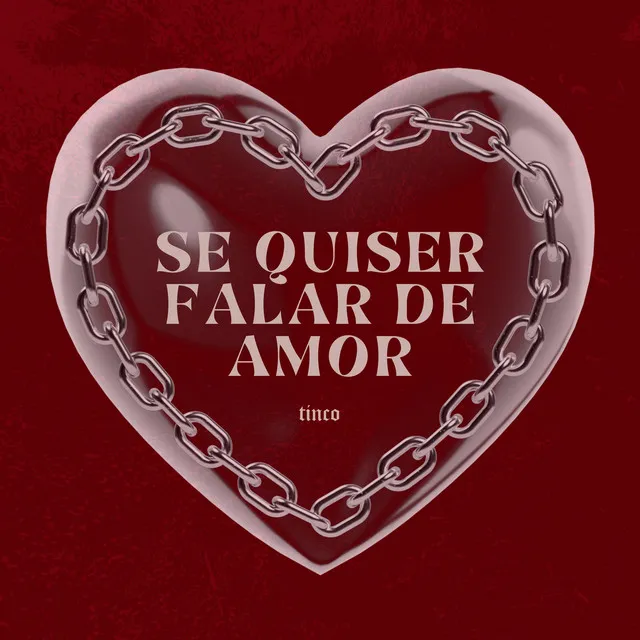 Se Quiser Falar De Amor