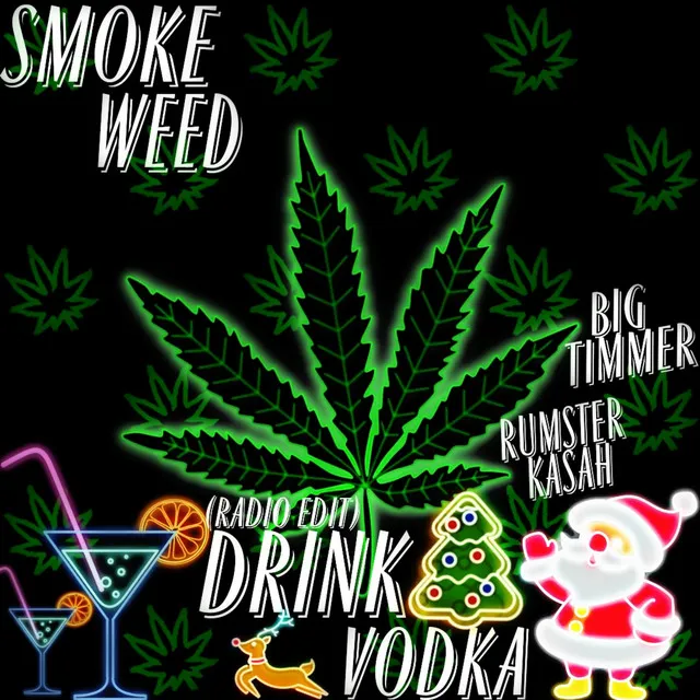 SMOKE WEED DRINK VODKA (Radio Edit)