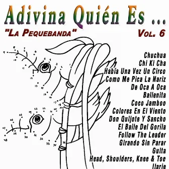 Adivina Quién Es...: Vol.6 by La Pequebanda