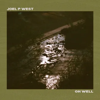 Oh Well by Joel P West