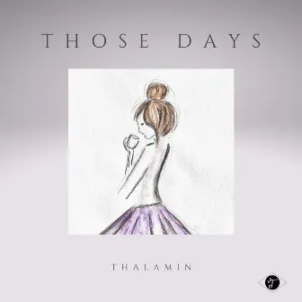 Those Days by Thalamin