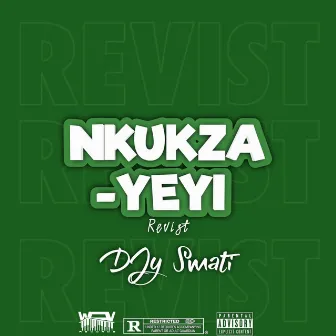 Nkukza-Yeyi (Revist) by Dj smati