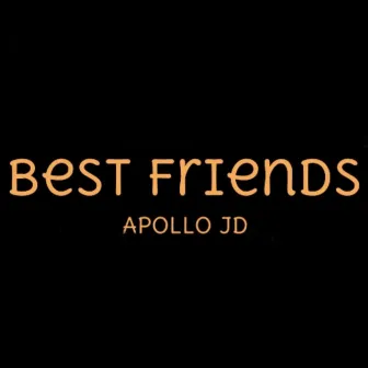 Best Friends by Apollo JD