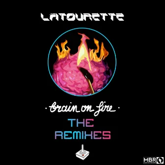 Brain On Fire by LaTourette