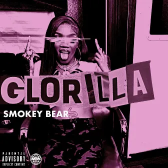 Glorilla by Smokey Bear