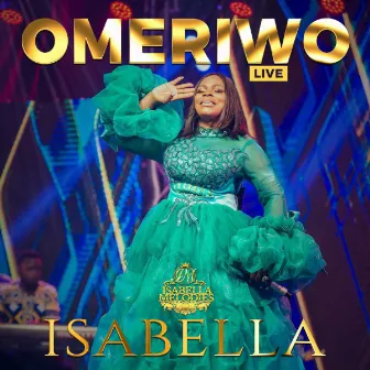 Omeriwo (Live) by Isabella Melodies