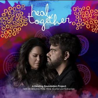 Heal Together (A Healing Foundation Project) by Christine Anu