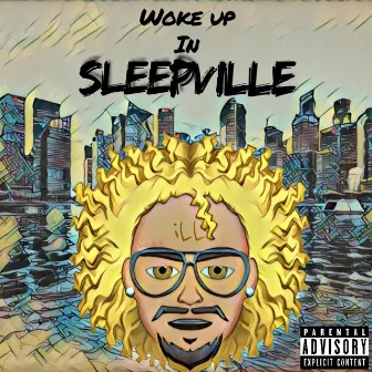 Woke Up in Sleepville by Mathis Wellz