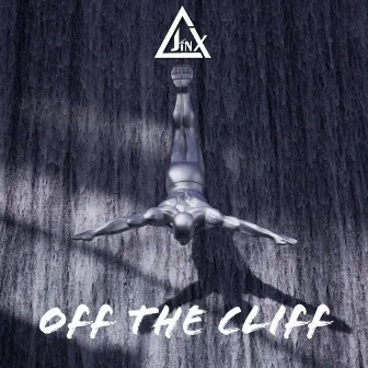 Off The Cliff by JinX