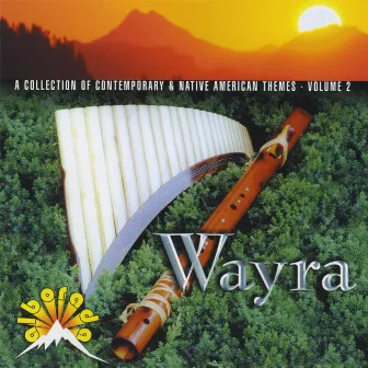 A Collection of Contemporary & Native American Themes - Volume 2 by Wayra