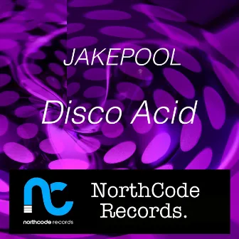 Disco Acid by Jake Pool