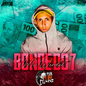 BONDE DO 7 by MC WENDEL