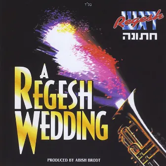 A Regesh Wedding by Abish Brodt