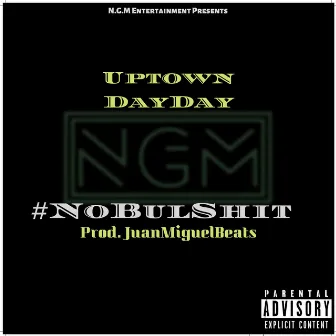 #NoBulshit by Uptown DayDay