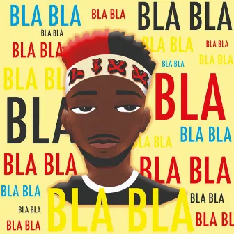 Bla Bla by Lixx