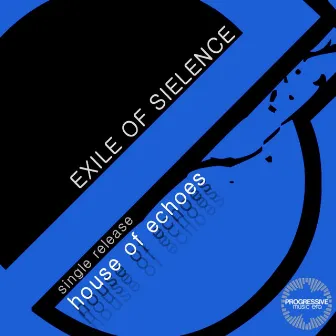 House of Echoes by Exile of Silence