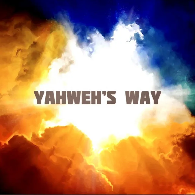 Yahweh’s Way