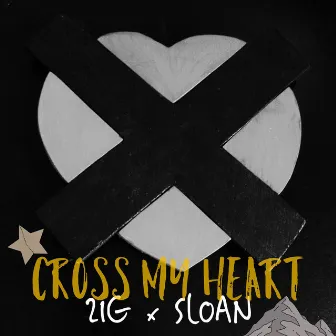 Cross My Heart by Zig