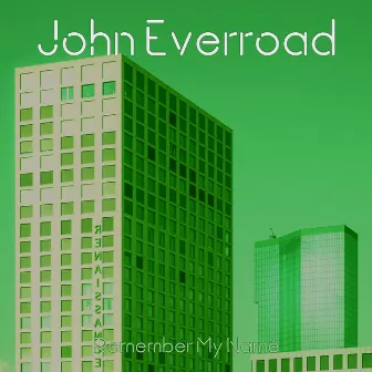 Remember My Name by John Everroad