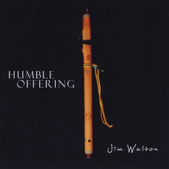 Humble Offering by Jim Walton