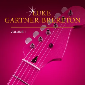 Luke Gartner-Brereton, Vol. 1 by Luke Gartner-Brereton