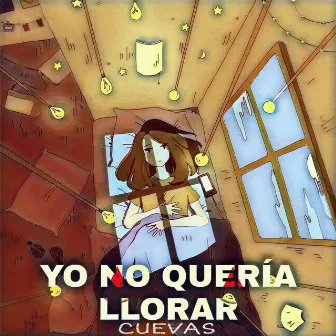 Yo No Queria Llorar by Cuevas