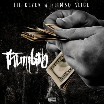 Thumbing by Slimbo Slice