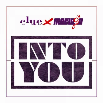 Into You by Clue