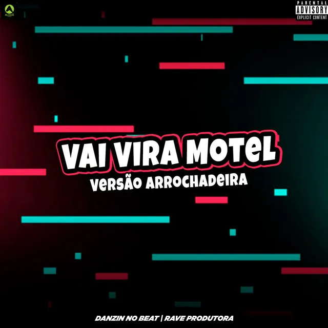 Vai Vira Motel - Versão Arrochadeira