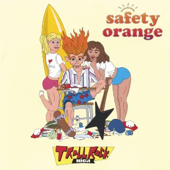 Troll Rock High by Safety Orange