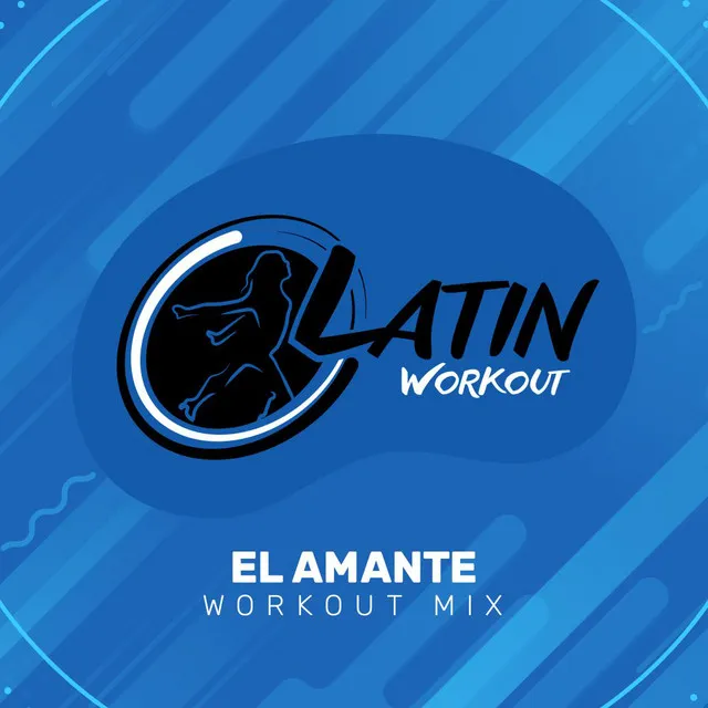 El Amante - Workout Mix