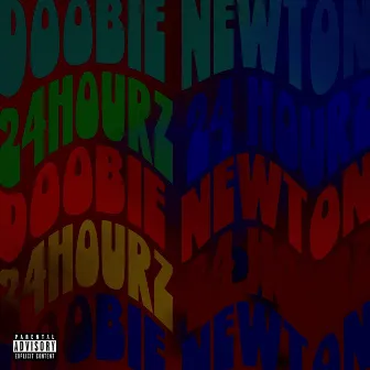 24 Hourz by Doobie Newton