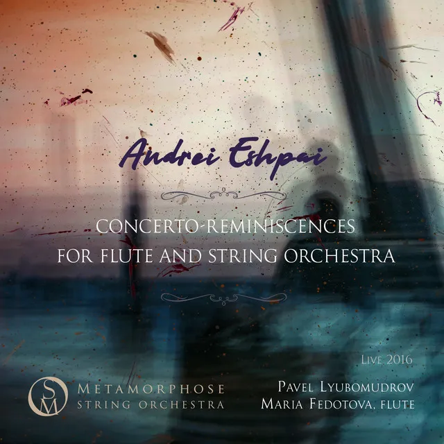 Andrei Espai: Concerto-Reminiscences for Flute and String Orchestra