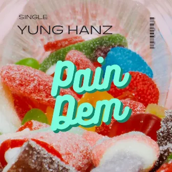 Pain Dem by Yung Hanz