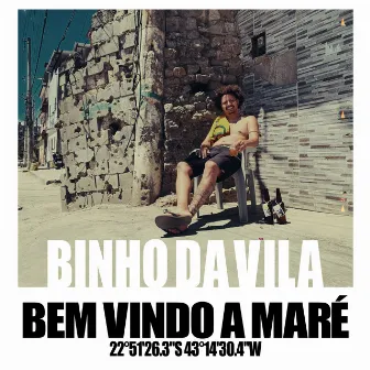 Bem Vindo a Maré by Binho Da Vila