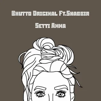 Bhutto Original by Setti Amma