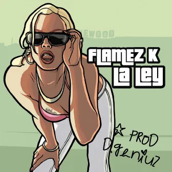 La Ley by Flamez K