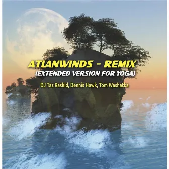 Atlanwinds (Remix) by Dennis Hawk