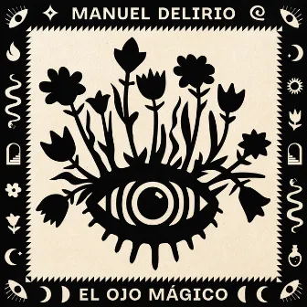 El Ojo Mágico by Manuel Delirio