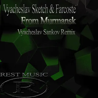 From Murmansk (Vyacheslav Sankov Remix) by Vyacheslav Sketch